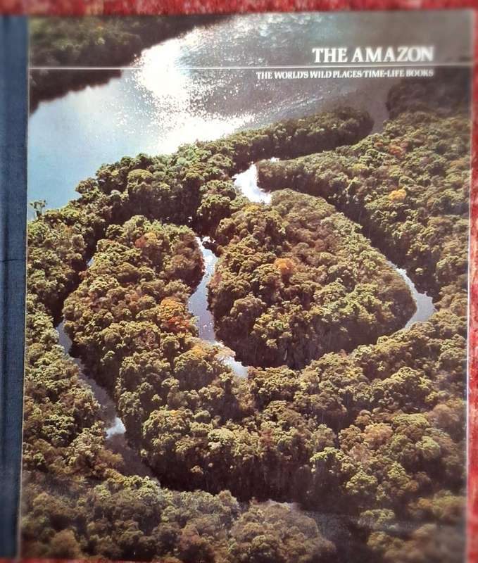 The Amazon: The World's Wild Places by Tom Sterling and Editors of Time-Life Books Hardcover