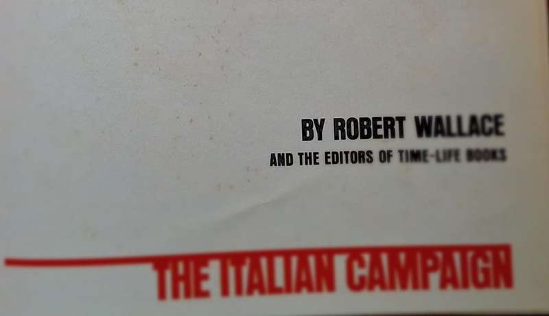 The Italian Campaign by Robert Wallace and Editors of Time-Life Books Hardcover