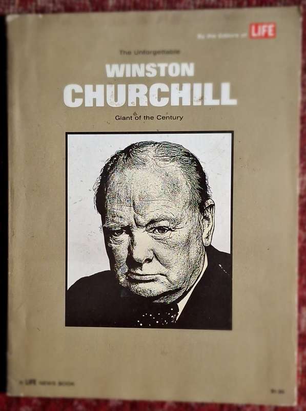 The Unforgettable Winston Churchill: Giant of the Century by Editors of Life News Books P/back 1965