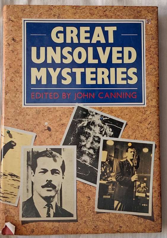 Great Unsolved Mysteries Ed: John Canning Hardcover
