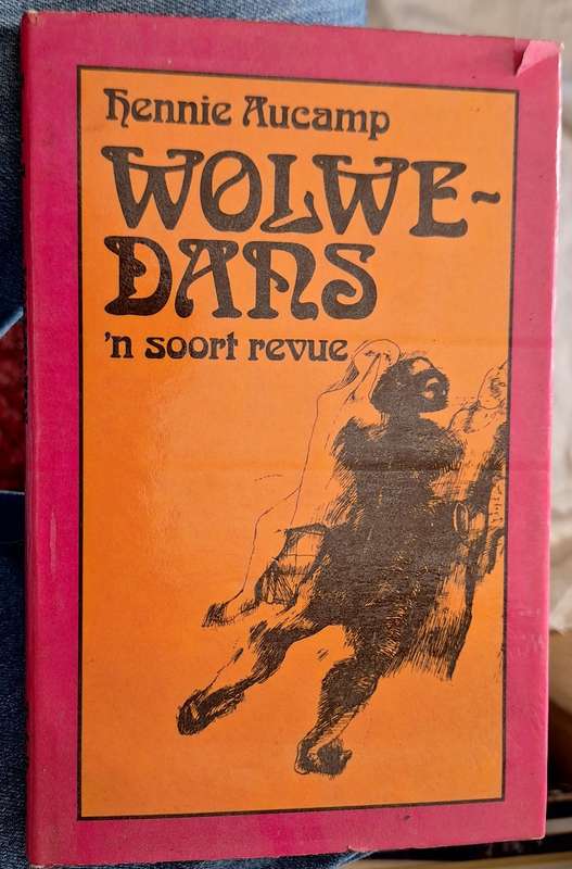 Wolwedans : 'n Soort Revue deur Hennie Aucamp Hardeband 1973 GETEKEN