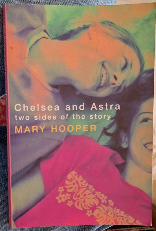 Chelsea and Astra: Two Sides of the Story by Mary Hooper Paperback