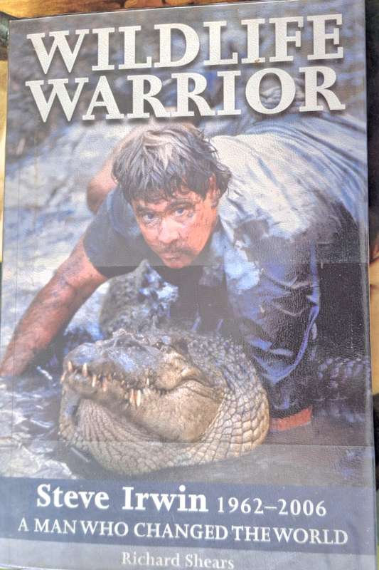 Wildlife Warrior Steve Irwin: 1962 - 2006 by Richard Shears Paperback