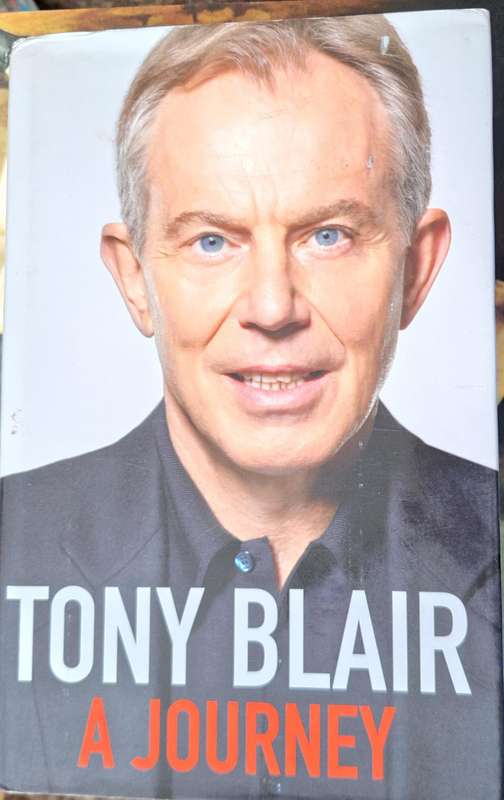 Tony Blair: A Journey Hardcover