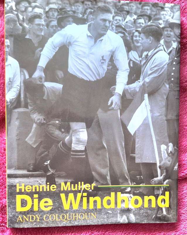 Hennie Muller: Die Windhond deur Andy Colquhoun Hardeband No 1449 of 2000