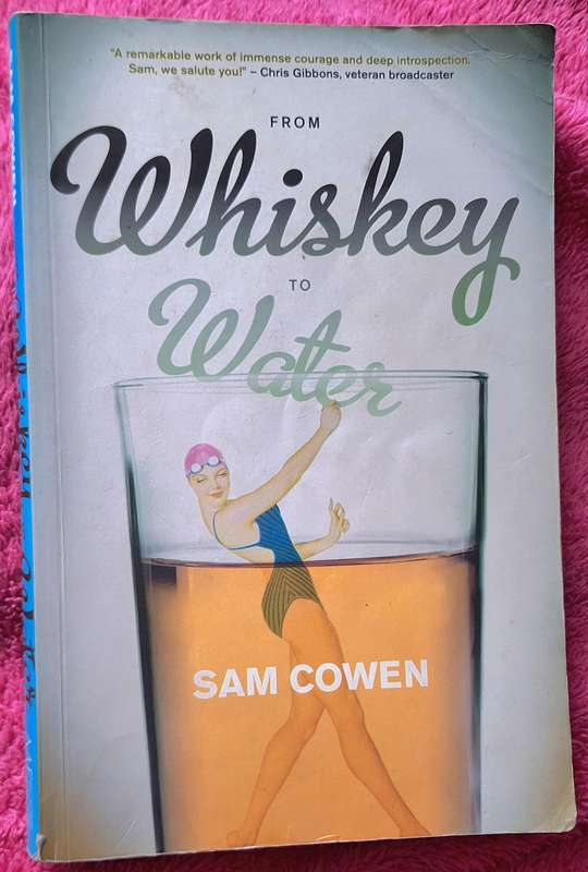 From Whiskey to Water by Sam Cowen SIGNED