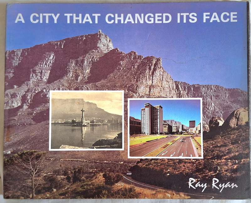 The City that Changed its Face by Ray Ryan Hardcover 1981 INSCRIBED