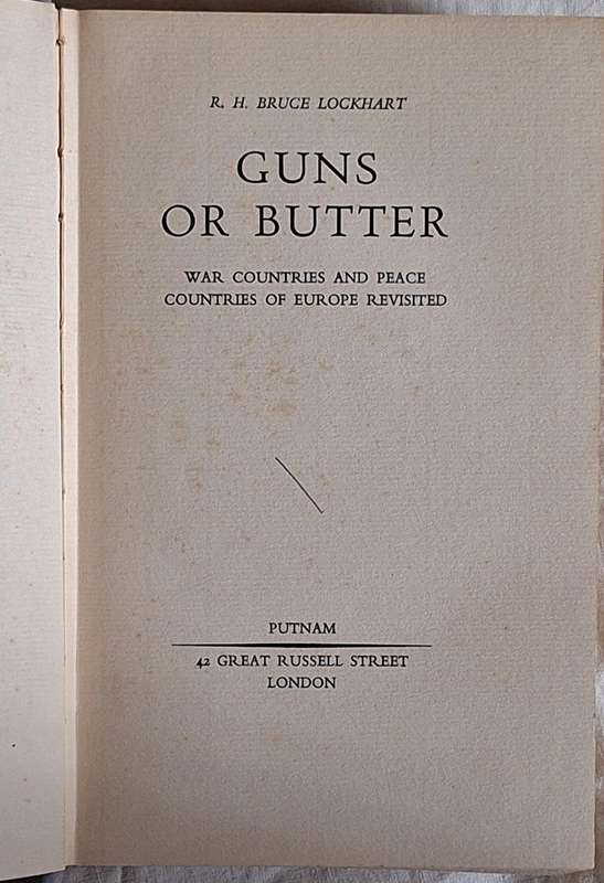 Guns or Butter by R H Bruce Lockhart Hardcover Reprint 1938