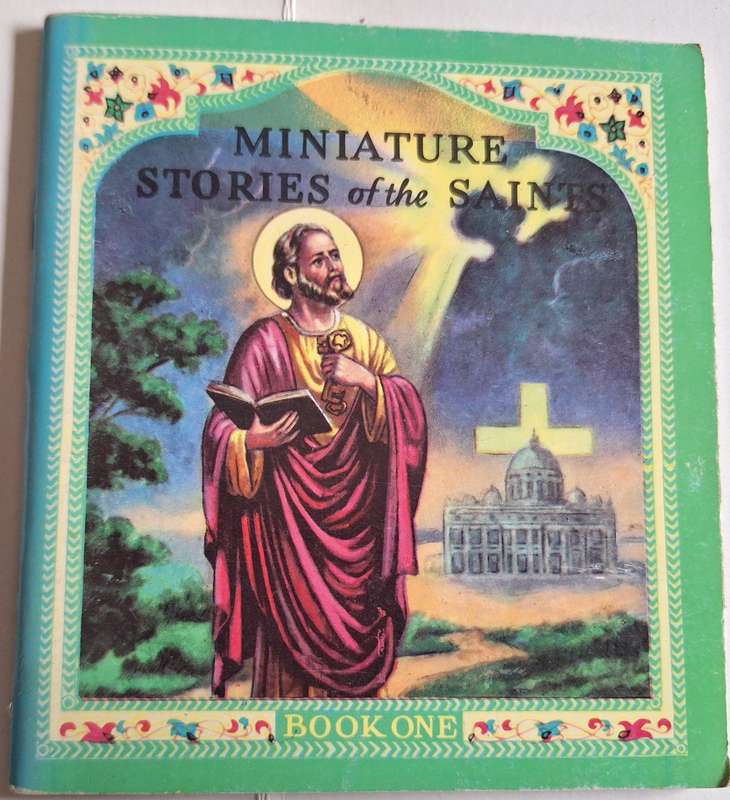 Minature Stories of the Saints: Book One by Rev Daniel A Lord