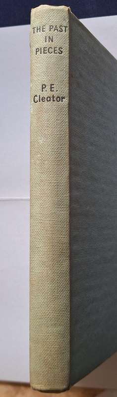 The Past in Pieces: An Archeological Appraisement by P E Cleator Hardcover 1958