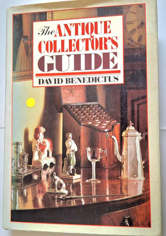 The Antique Collector's Guide by David Benedictus Hardcover