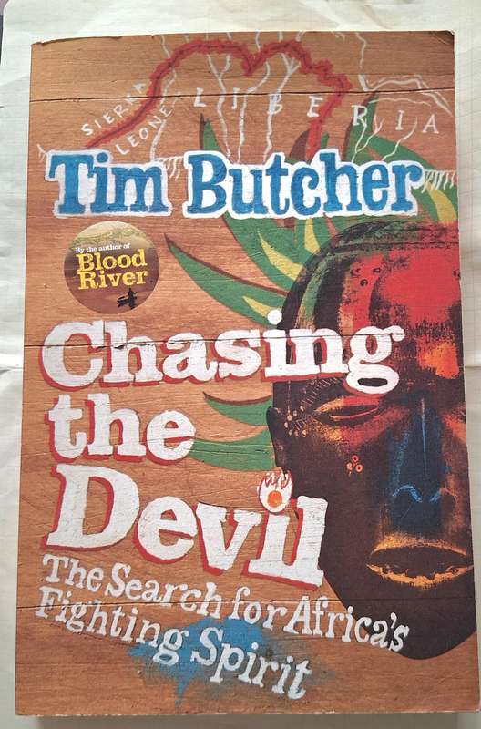 Chasing the Devil: The Search for Africa's Fighting Spirit by Tim Butcher Paperback SIGNED