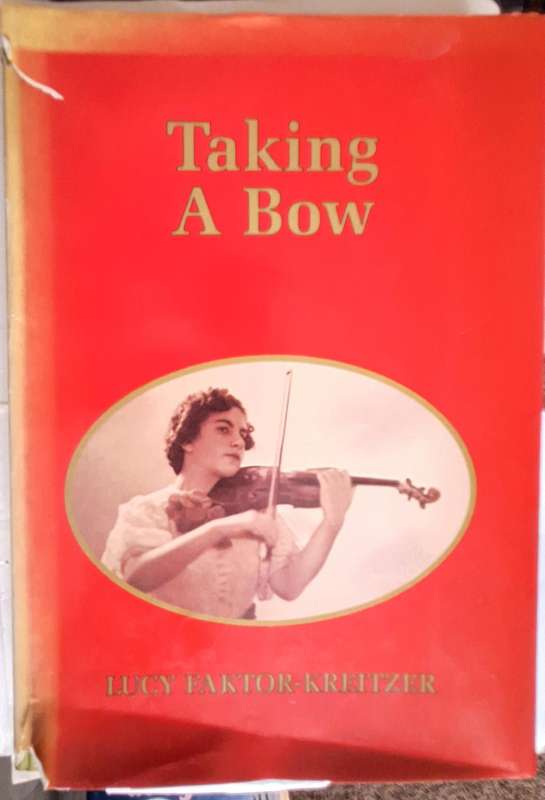 Taking a Bow by Lucy Faktor-Kreitzer Hardcover 1988 INSCRIBED