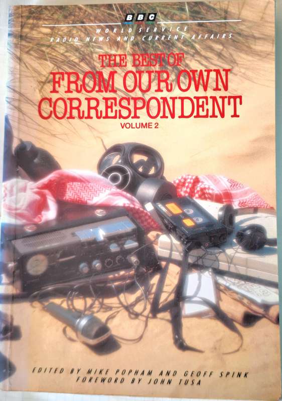 BBC The Best of From Our Own Correspondent Volume 2 Ed: Mike Popham and Geoff Spink Paperback SIGNED