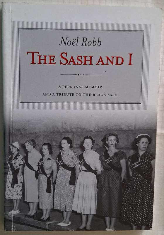 The Sash and I by Noel Robb Paperback SIGNED