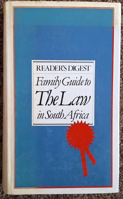 Reader`s Digest Family Guide to the Law in South Africa Hardcover 1982