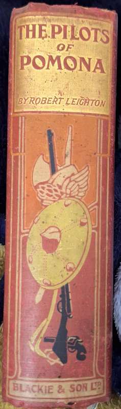 The Pilots of Pomona - Robert Leighton - Hardcover Inscrip. 1912