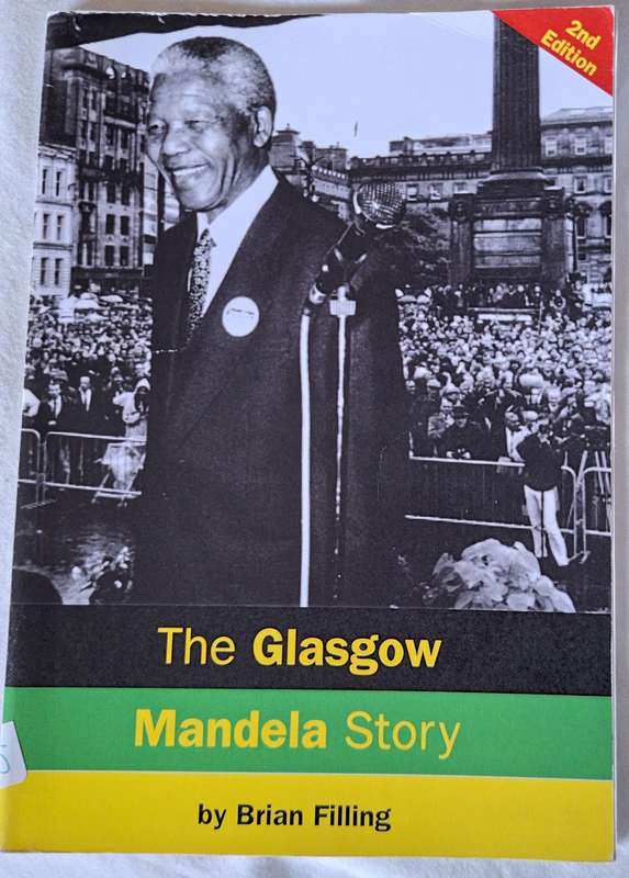 The Glasgow Mandela Story by Brian Filling Softcover 2014 2nd Edition