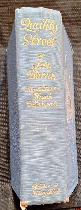 Quality Street A Comedy in Four Acts by J M Barrie Hardcover 1901 Illustrations by Hugh Thomson