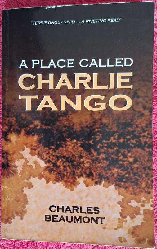 A Place Called Charlie Tango by Charles Beaumont Paperback AUTHOR INSCRIPTION