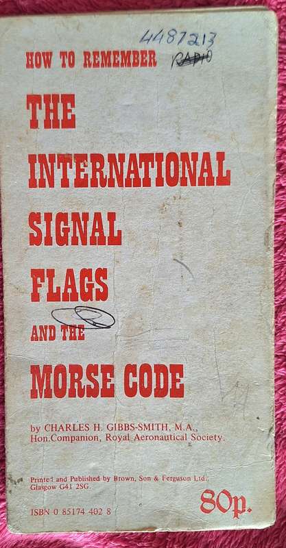 How to Remember The International Signal Flags and the Morse Code Card By C.H. Gibbs-Smith