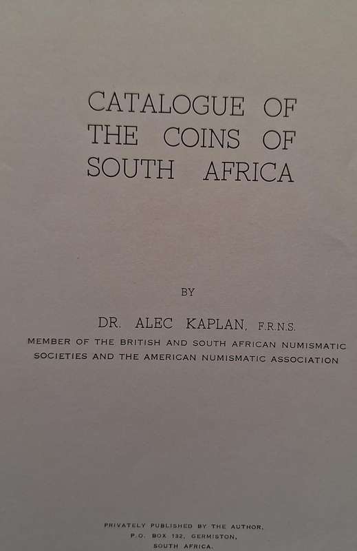 Catalogue of the Coins of South Africa by Dr Alec Kaplan 1950 De Lux Edition No 156 of 200 SIGNED