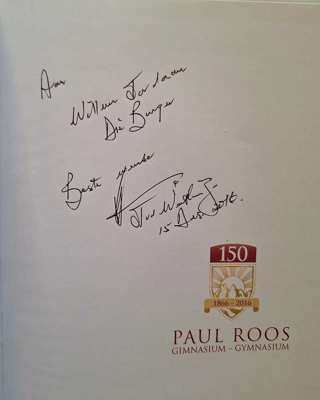 Paul Roos Gimnasium - Gymnasium 150 Years / Jaar 2015 Signed by Jannie van der Westhuizen (Rector)