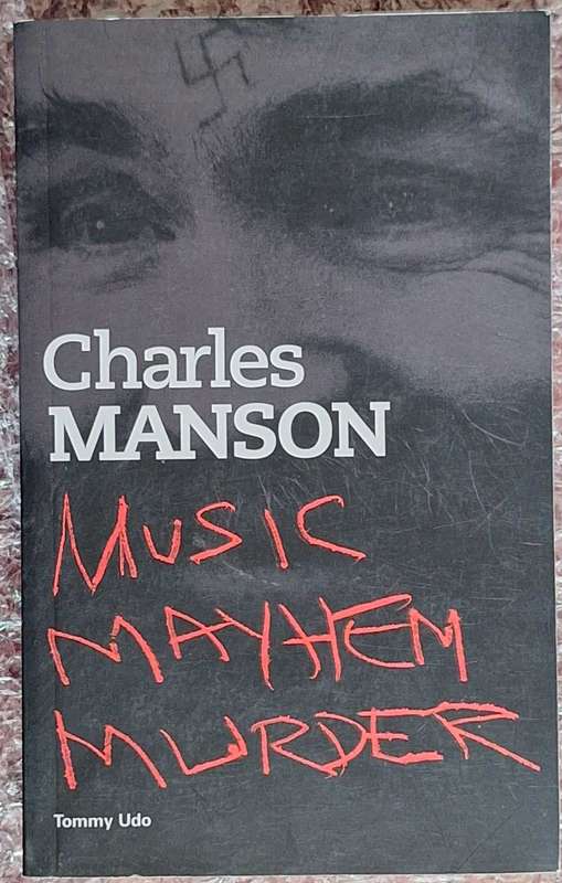 Charles Manson: Music Mayhem Murder by Tommy Udo Paperback