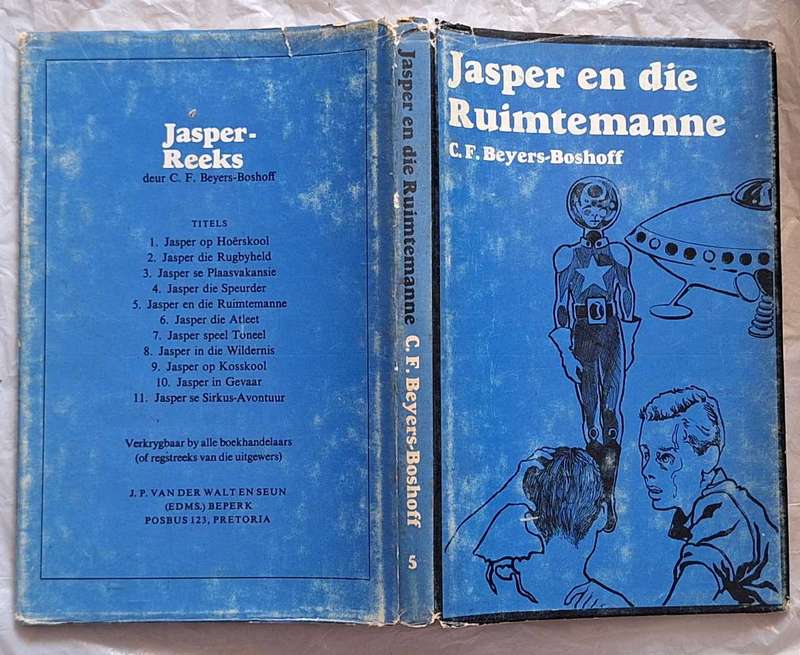 Jasper en die Ruimtemanne deur C F Beyers-Boshoff Hardeband 1972 Vierde Druk Jasper-Reeks Nr. 5