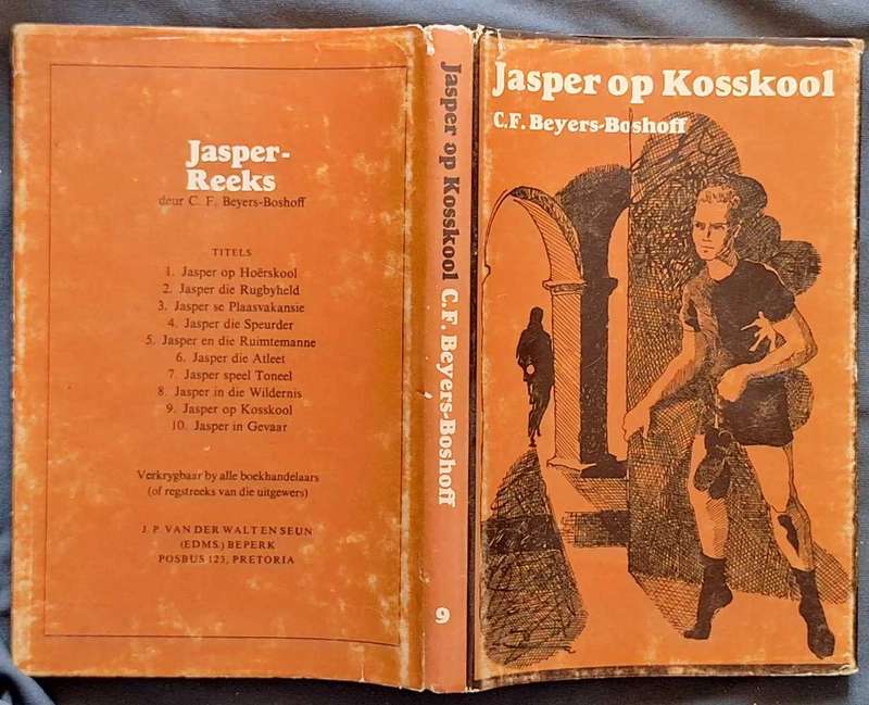 Jasper op Kosskool deur C F Beyers-Boshoff Hardeband 1970 Tweede Druk Jasper-Reeks Nr. 9