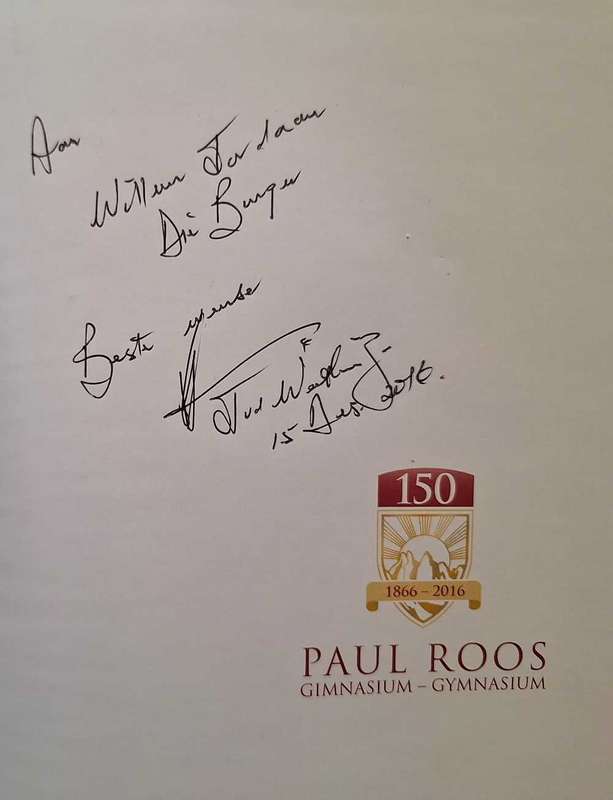 Paul Roos Gimnasium - Gymnasium 150 Years / Jaar 2015 Signed by Jannie van der Westhuizen (Rector)