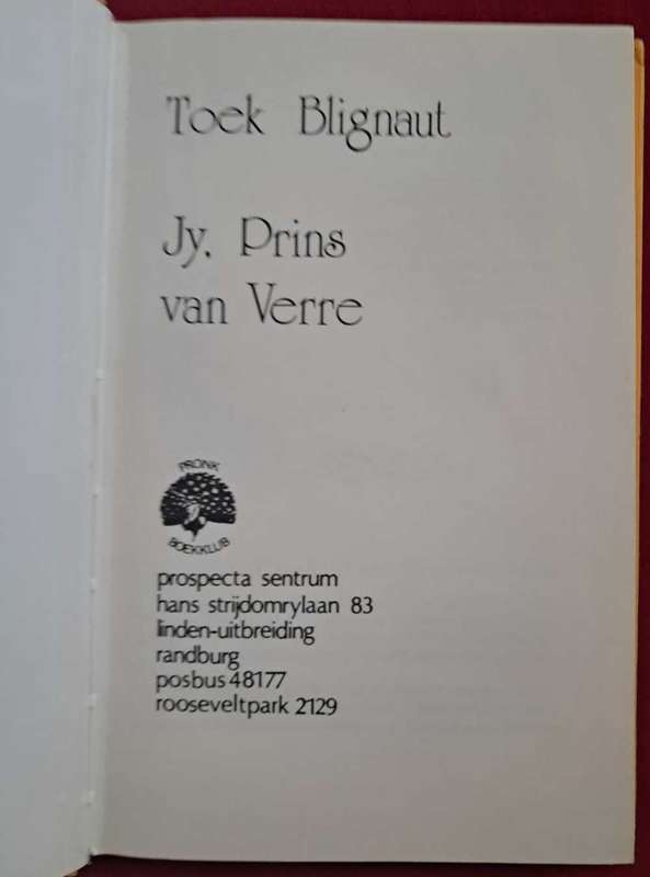 Jy, Prins van  Verre deur Toek Blignaut Hardeband 1978