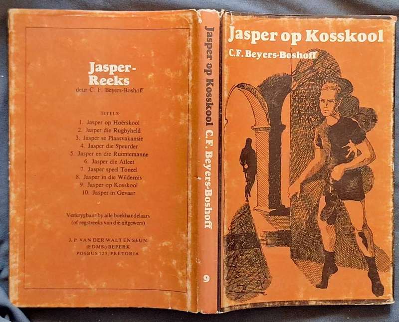 Jasper op Kosskool deur C F Beyers-Boshoff Hardeband 1970 Tweede Druk Jasper-Reeks Nr. 9