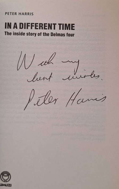 In a Different Time: The Inside Story of the Delmas Four by Peter Harris Paperback  SIGNED