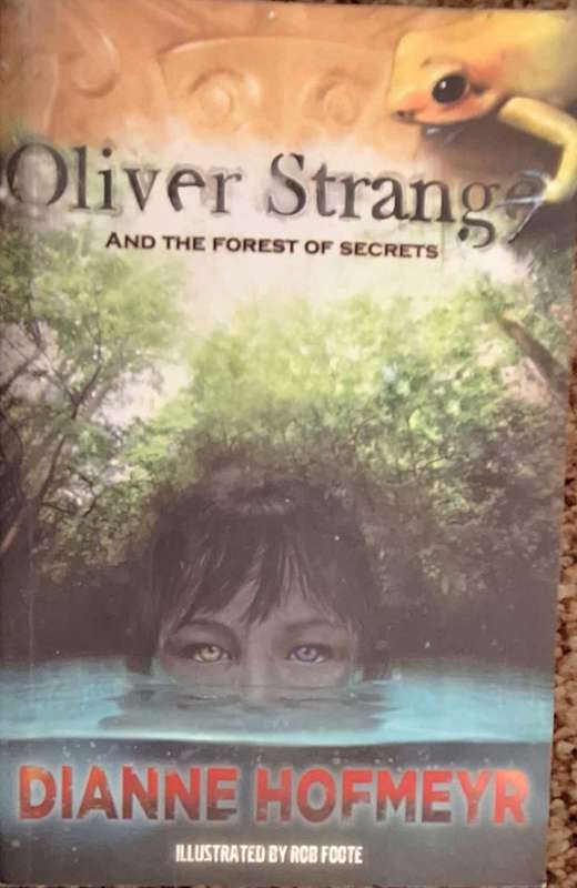 Oliver Strange and the Forest of Secrets by Dianne Hofmeyr Paperback