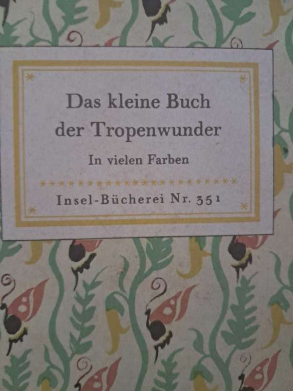 Das Kleine Buch Der Tropenwunder Kolorierte Stiche von Maria Sibylla Merian Hardcover 1954