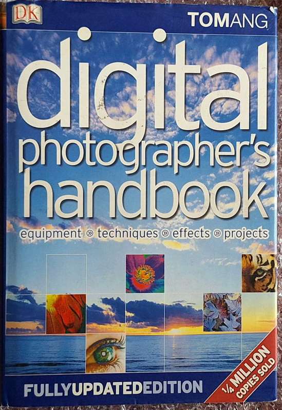 Digital Photographer's Handbook by Tom Ang Hardcover 2006 3rd Edition