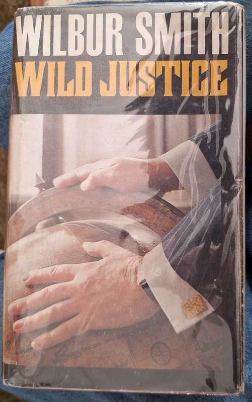 Wild Justice by Wilbur Smith Hardcover 1979 Heinemann