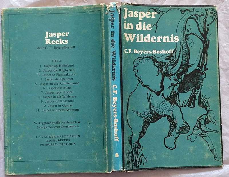 Jasper in die Wildernis deur C F Beyers-Boshoff Hardeband 1971 Derde Druk Jasper-Reeks Nr. 8