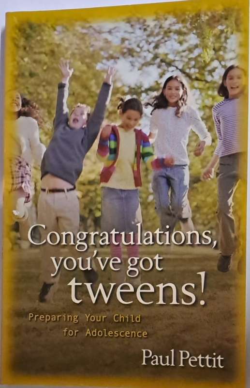 Book - Congratulations, you've got tweens! - Paul Pettit