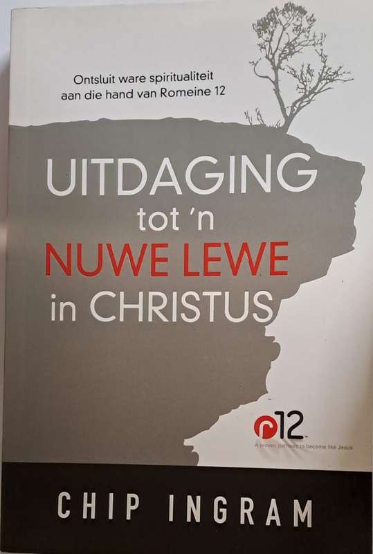 Book - Uitnodiging tot 'n Nuwe Lewe in Christus - Chip Ingram