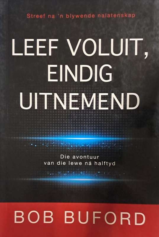 Book - Leef voluit, eindig uitnemend - Bob Buford