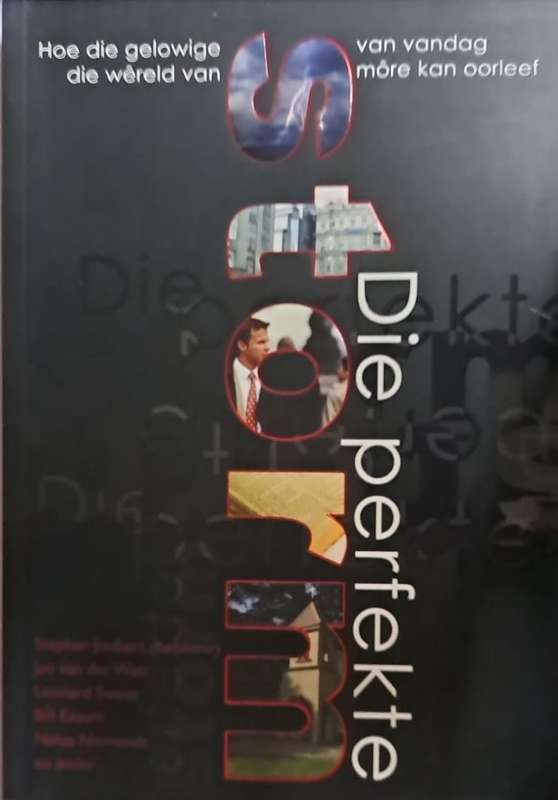 Book - Die perfekte Storm. - Stephan Joubert, Jan van der Watt en ander