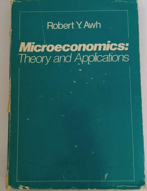 Book - Robert Y. Awh - Microeconomics: Theory and Applications.