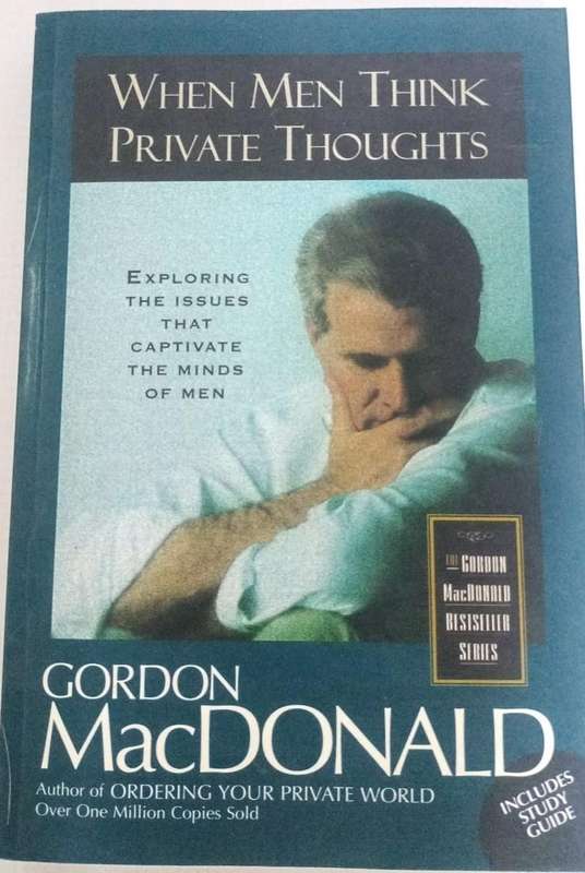 Book - Gordon MacDonald - When men think private thoughts.