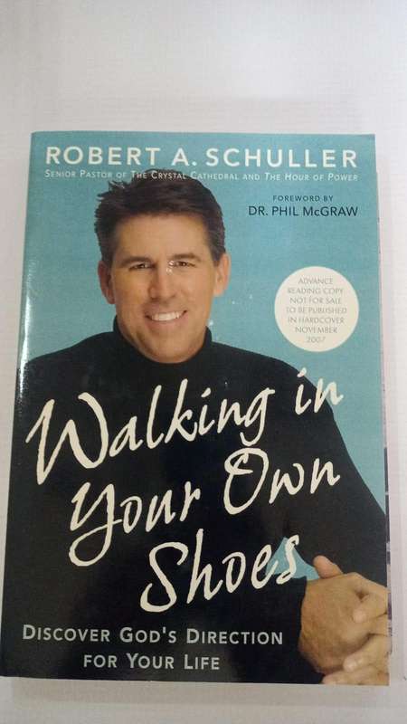 Book - Robert A. Schuller - Walking in your own shoes.