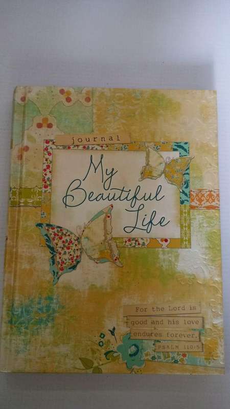 Book - Journal - My Beautiful Life - for the Lord is good and .........