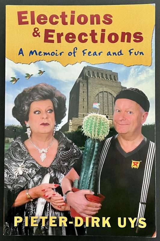 Elections & Erections - A Memoir of Fear and Fun