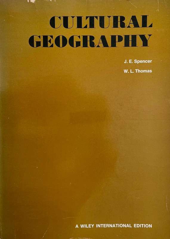 Cultural Geography - An Evolutionary Introduction to Our Humanized Earth