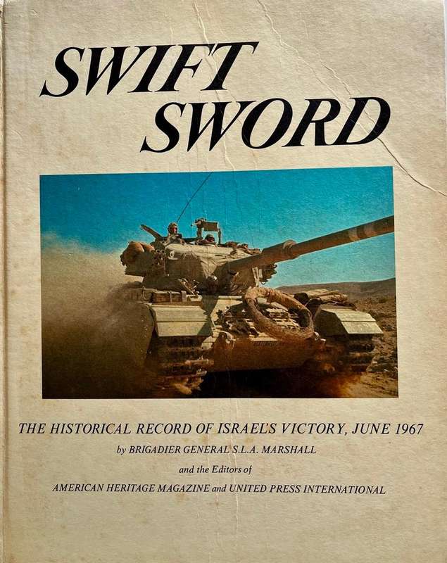 Swift Sword - The Historic Record of Israel's Victory, June 2967